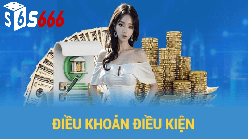 Điều khoản điều kiện s6666